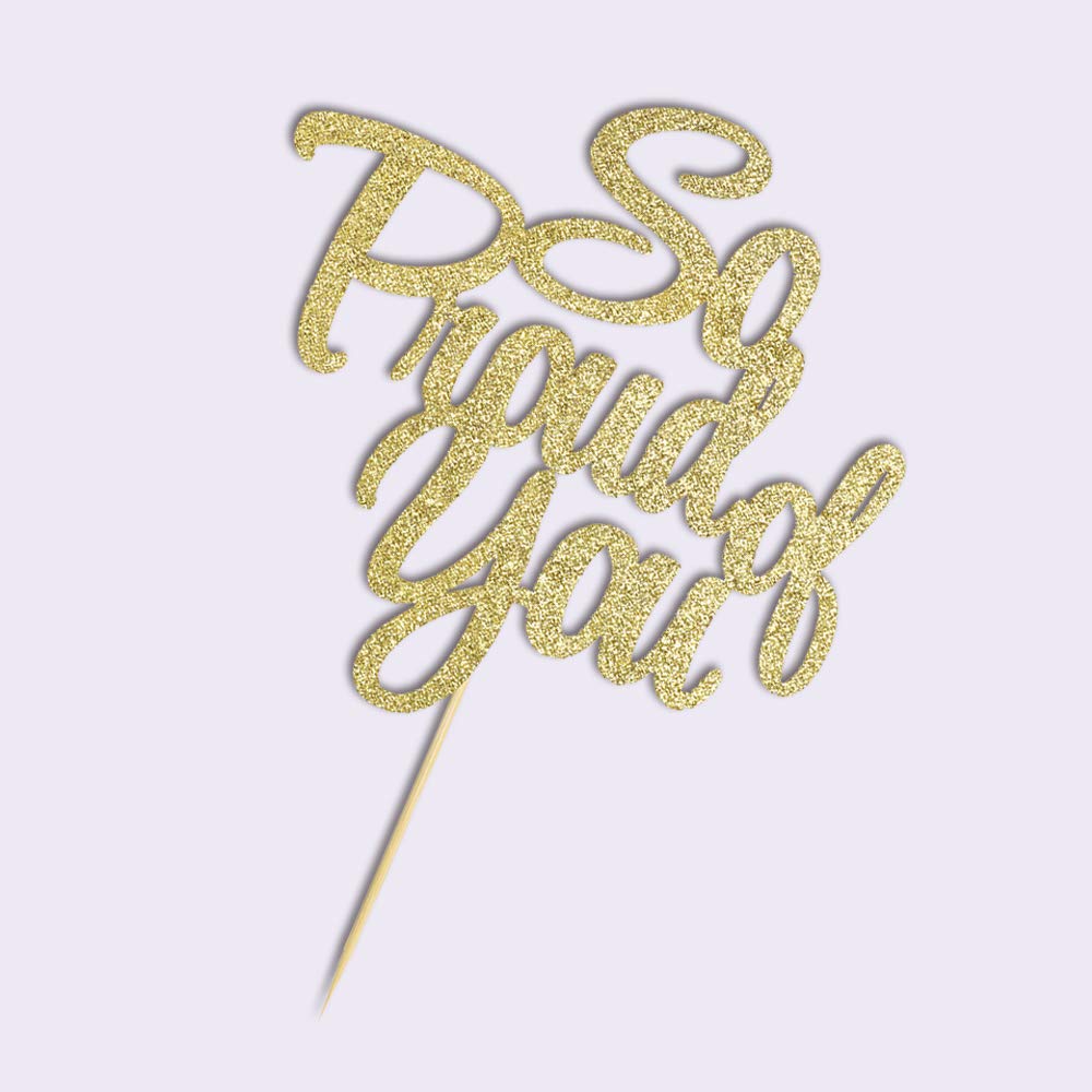 Palasasa So Proud Of You Cake Topper - Congrats Grad, Done, Congratulations, Graduation Party Decorations (Golden)