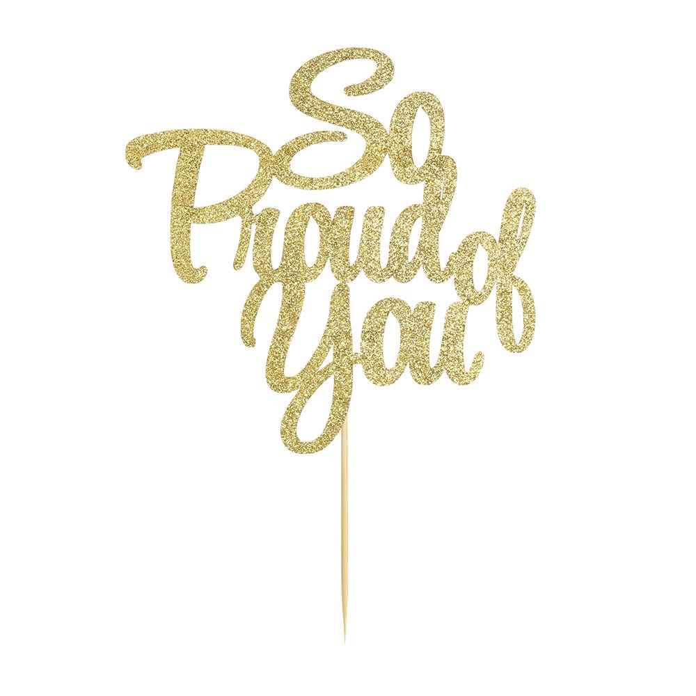 Palasasa So Proud Of You Cake Topper - Congrats Grad, Done, Congratulations, Graduation Party Decorations (Golden)