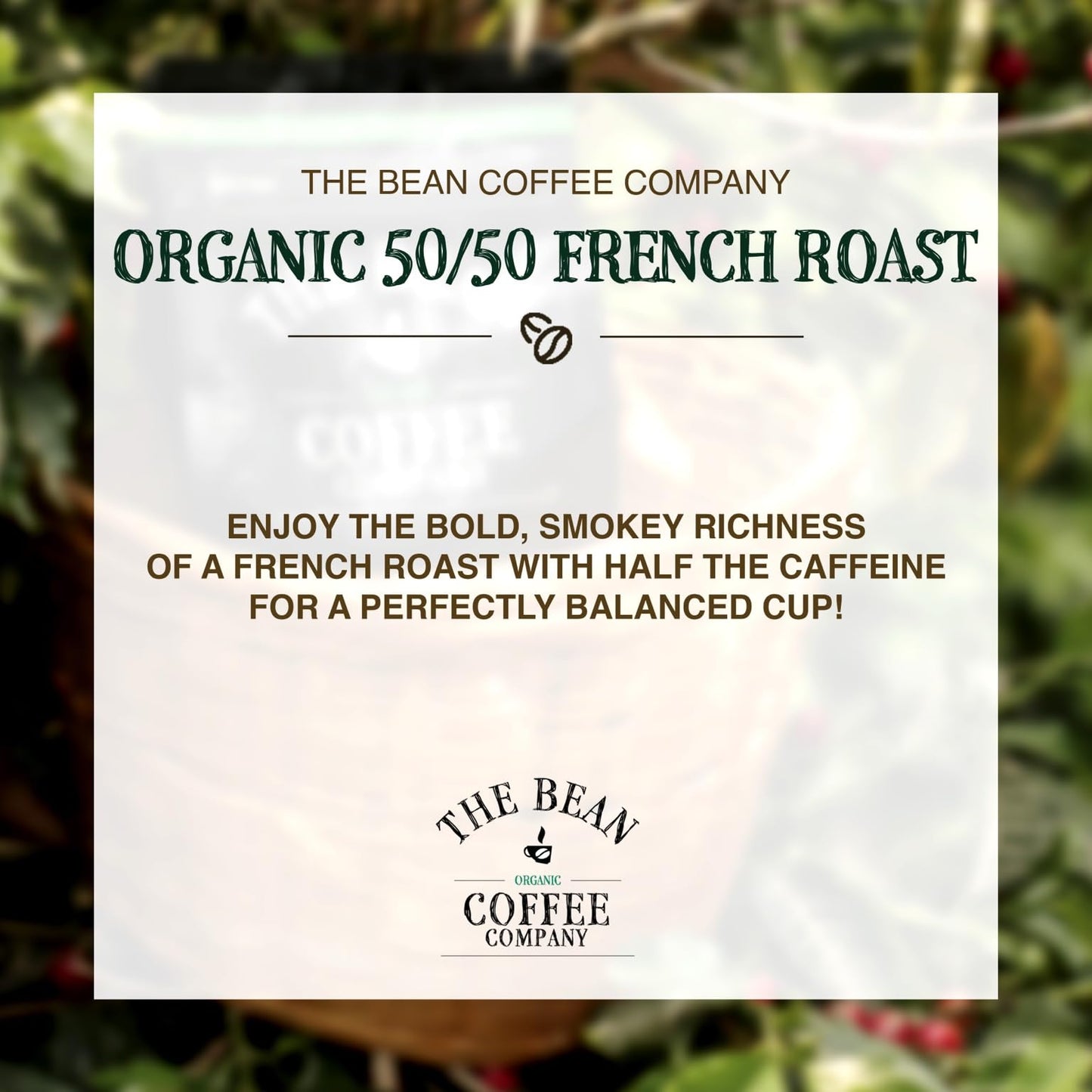 The Bean Organic Coffee Company French Roast 50% Decaf Whole Bean Coffee 16-Ounce Bag USDA Organic Certified