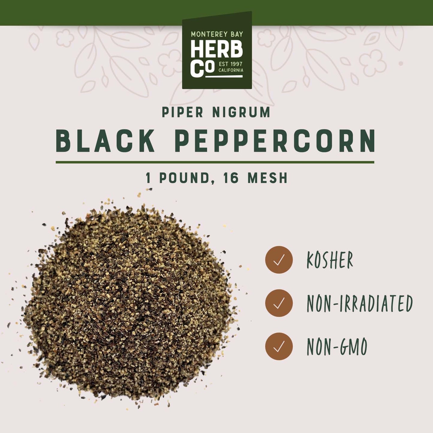 Monterey Bay Herb Co. Peppercorn Black | Perfect for Seasoning & Garnish for a Variety of Foods (1 Pound)
