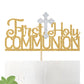 OASISGUEST First Communion Cake Topper, Gold Glitter, 2.76 x 0.04, Baptism Decoration for Kids, Baby Shower, First Birthday
