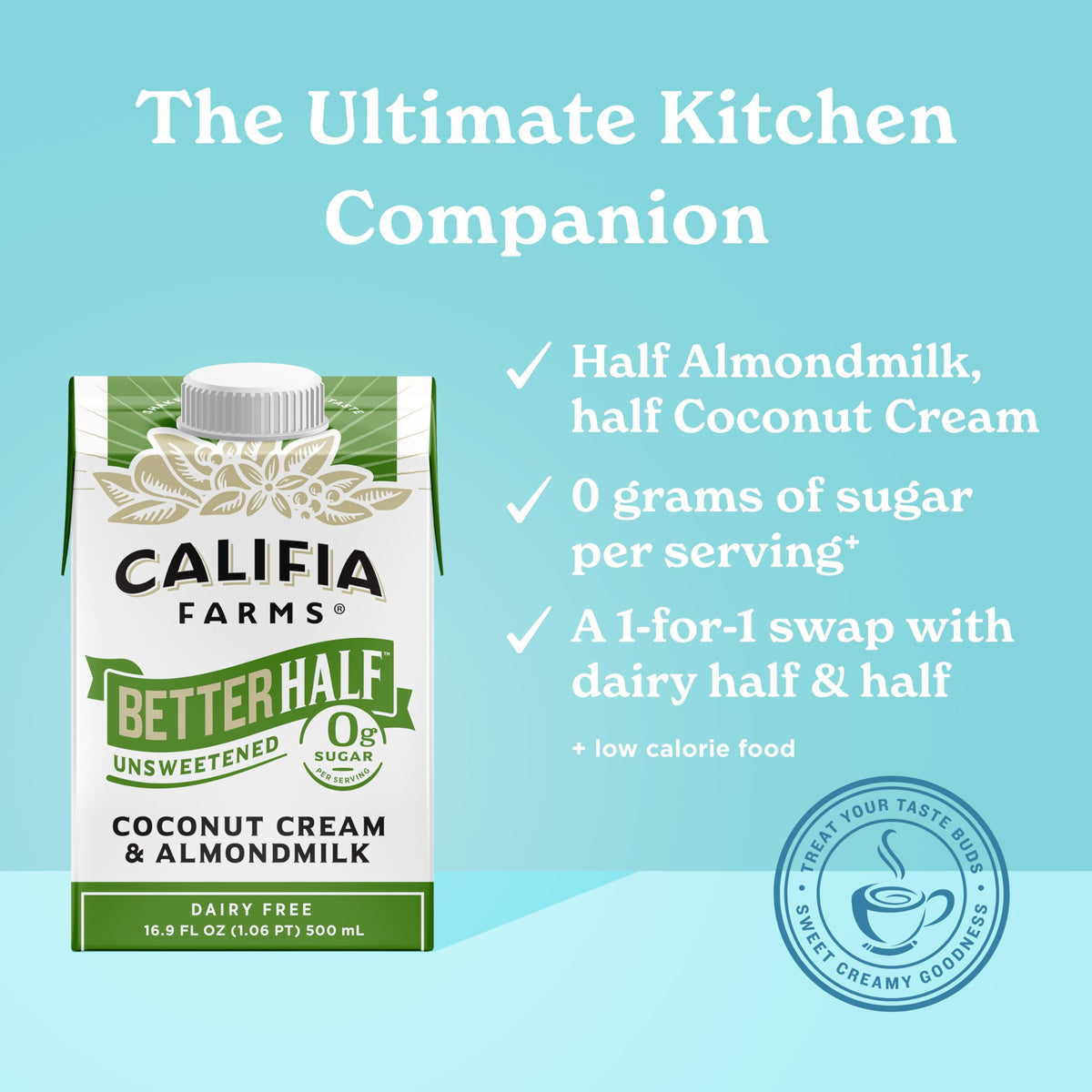 Califia Farms - Unsweetened Better Half, Half And Half Substitute, 16.9 Oz (Pack of 6), Almond Milk, Coconut Cream, Coffee Cream