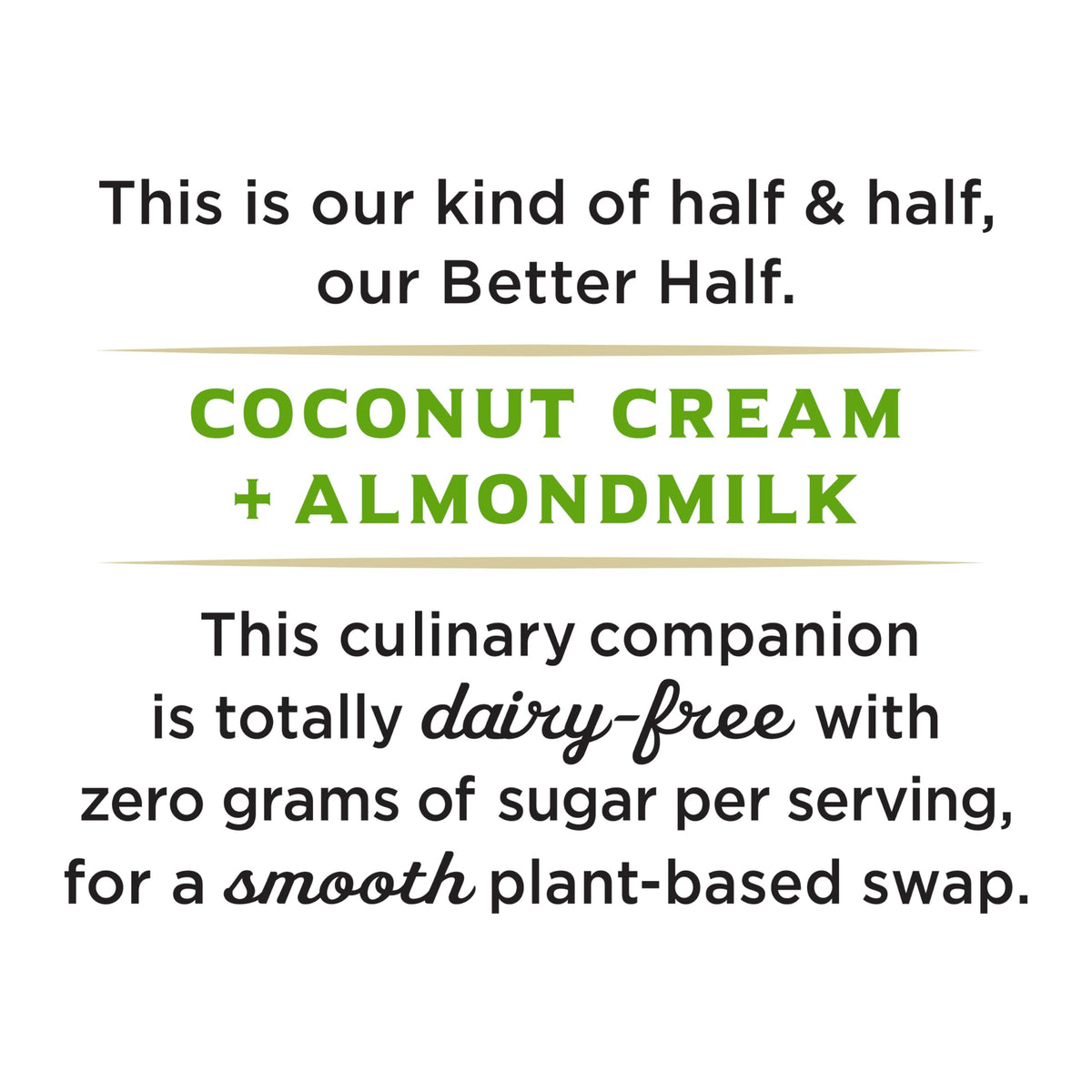 Califia Farms - Unsweetened Better Half, Half And Half Substitute, 16.9 Oz (Pack of 6), Almond Milk, Coconut Cream, Coffee Cream