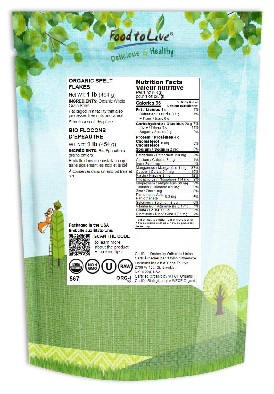 Food To Live Organic Spelt Flakes, 1 Pound - Rolled Spelt Made From Whole Grain Non-Gmo Berries, Uncooked, Raw Whole Foods, Vegan, Kosher, Bulk, Great For Breakfast Cereal And Granola.