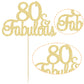 Gyufise 1Pcs 80 & Fabulous Cake Toppers 80 Birthday Anniversary Cake Toppers For 80 Birthday Anniversary Party Decorations Happy
