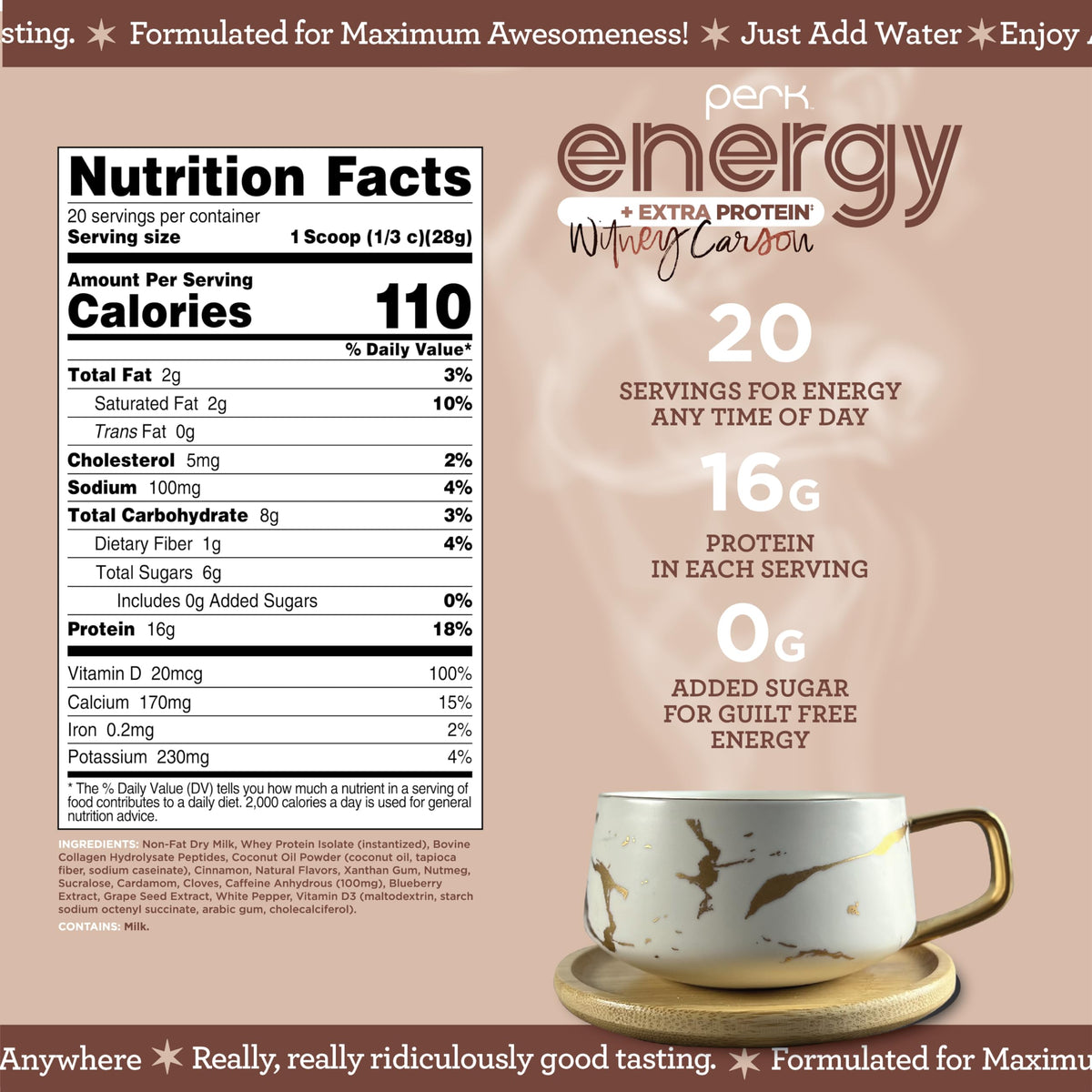 Perk Energy + Extra Protein Powder (1.3 LB) Chai Latte - Witney Carson Collaboration - 100mg of Caffeine  16g of Protein with Collagen  100% DV Vitamin D  Gluten-Free  Soy-Free  GMO-Free  20 Servings