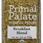 Primal Palate Organic Spices Breakfast Blend, Certified Organic, 2.6 Oz Bottle
