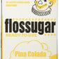 Flossugar Flavor: Pina Colada - Net Wt 3.25 Lbs