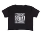 Straight Outta Alcohol Cropped T-Shirt